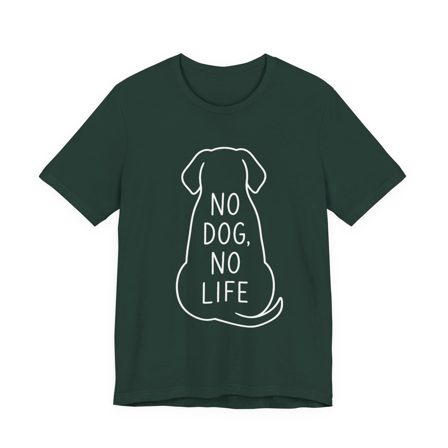 No dog, No life Shirt Funny Dog Lover Tee