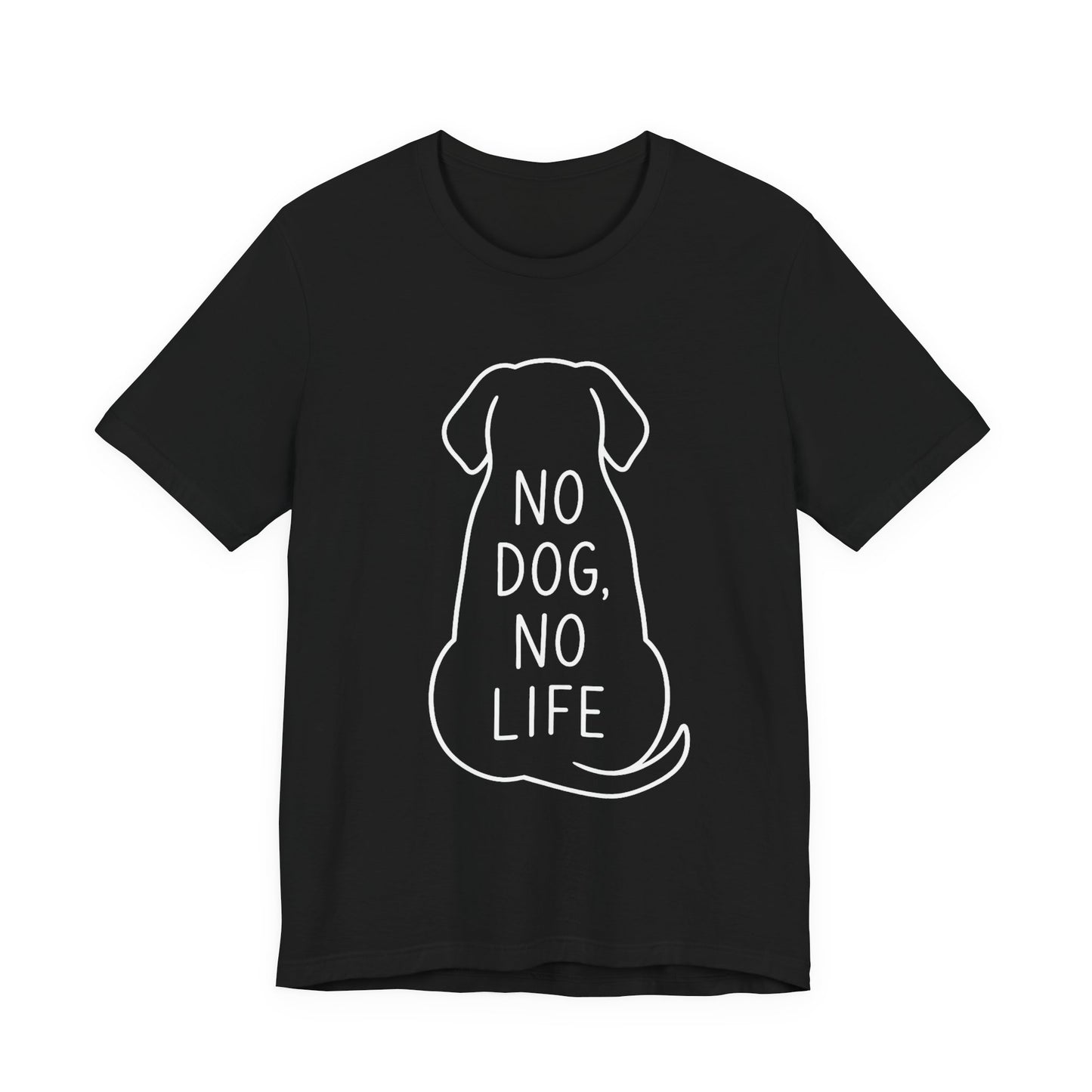 No dog, No life Shirt Funny Dog Lover Tee